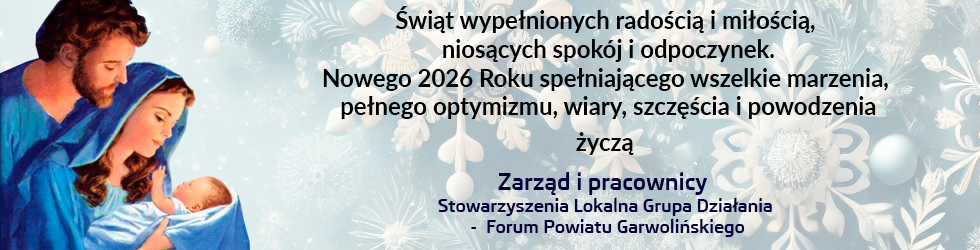 Życzenia bożonarodzeniowe - Zarząd i Pracownicy Lokalnej Grupy Działania - Forum Powiatu Garwolińskiego