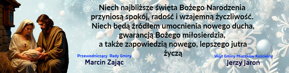 Życzenia bożonarodzeniowe - Gmina Miastków Kościelny