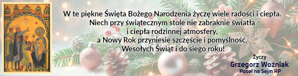 Życzenia bożonarodzeniowe - Grzegorz Woźniak Poseł na Sejm RP